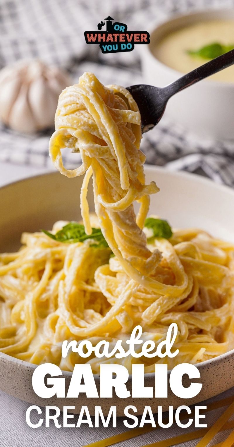 Roasted Garlic Cream Sauce