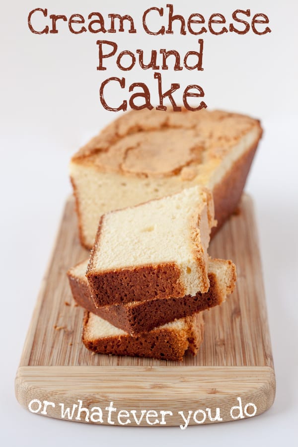Cream Cheese Pound Cake from OrWhateverYouDo.com