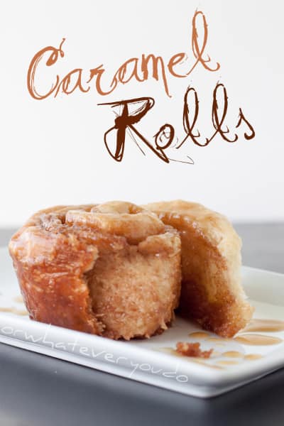 Caramel Rolls Recipe