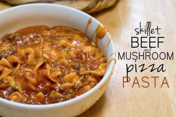 Skillet Beef and Mushroom One Pot Pizza Pasta