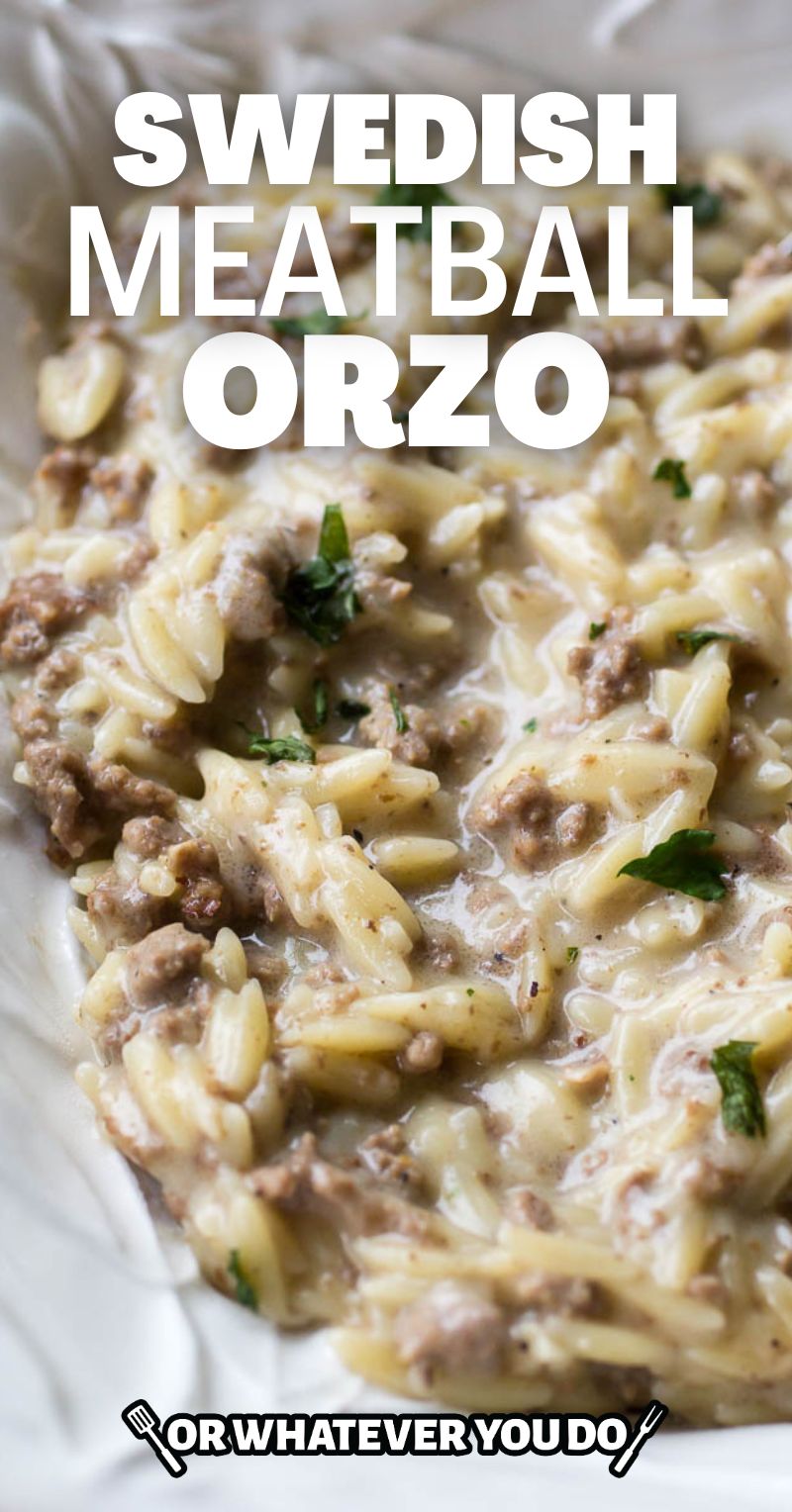 Swedish Meatball Orzo