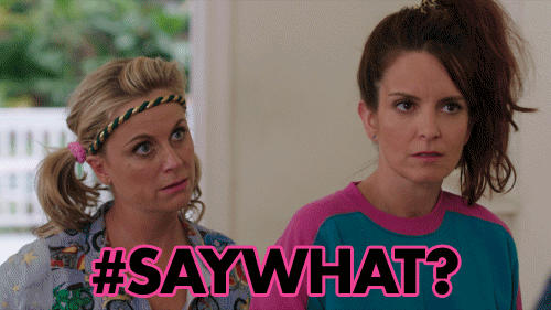say what?