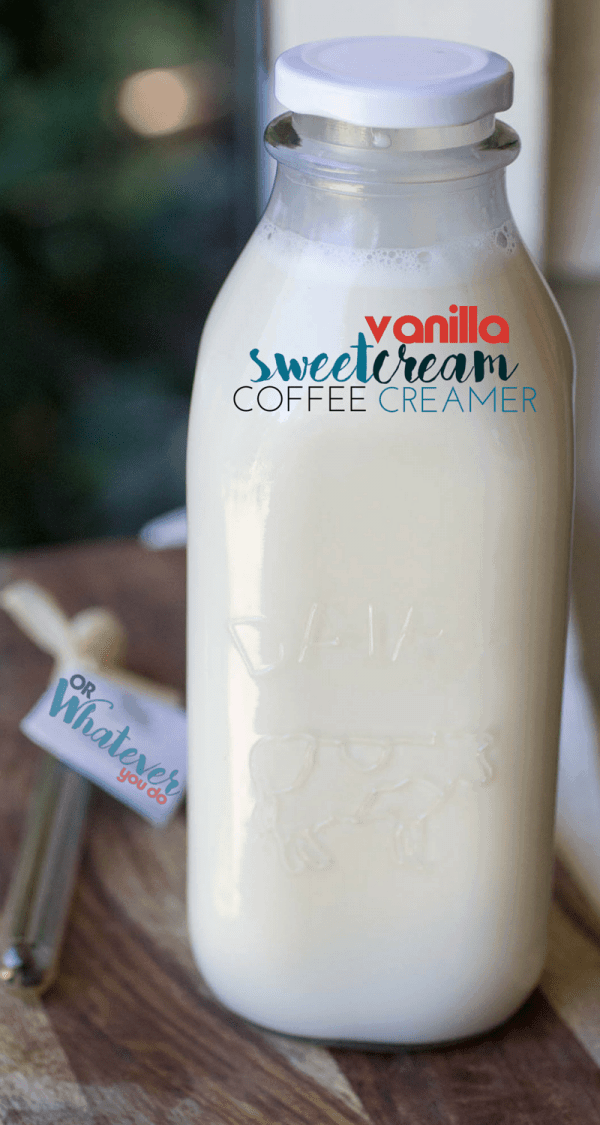 Homemade Vanilla Sweet Cream Coffee Creamer Or Whatever You Do