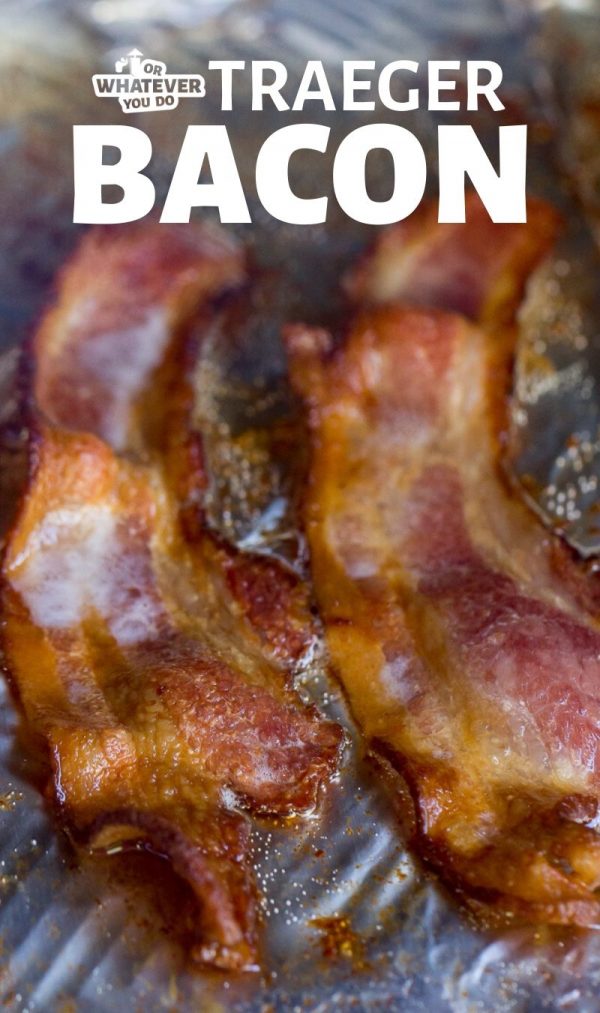 Traeger Bacon Or Whatever You Do