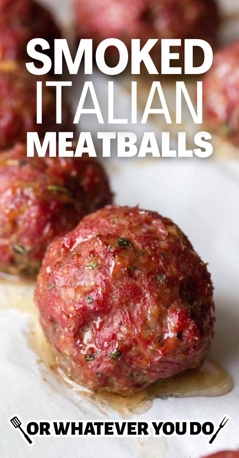 Traeger Smoked Italian Meatballs