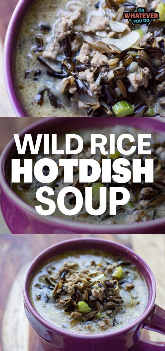 Minnesota Wild Rice Hotdish Soup Or Whatever You Do
