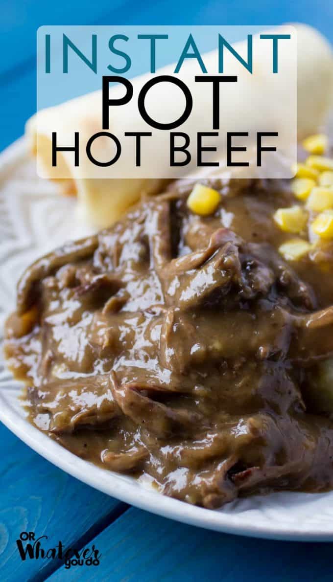 Instant Pot Roast Beef and Gravy - Or Whatever You Do