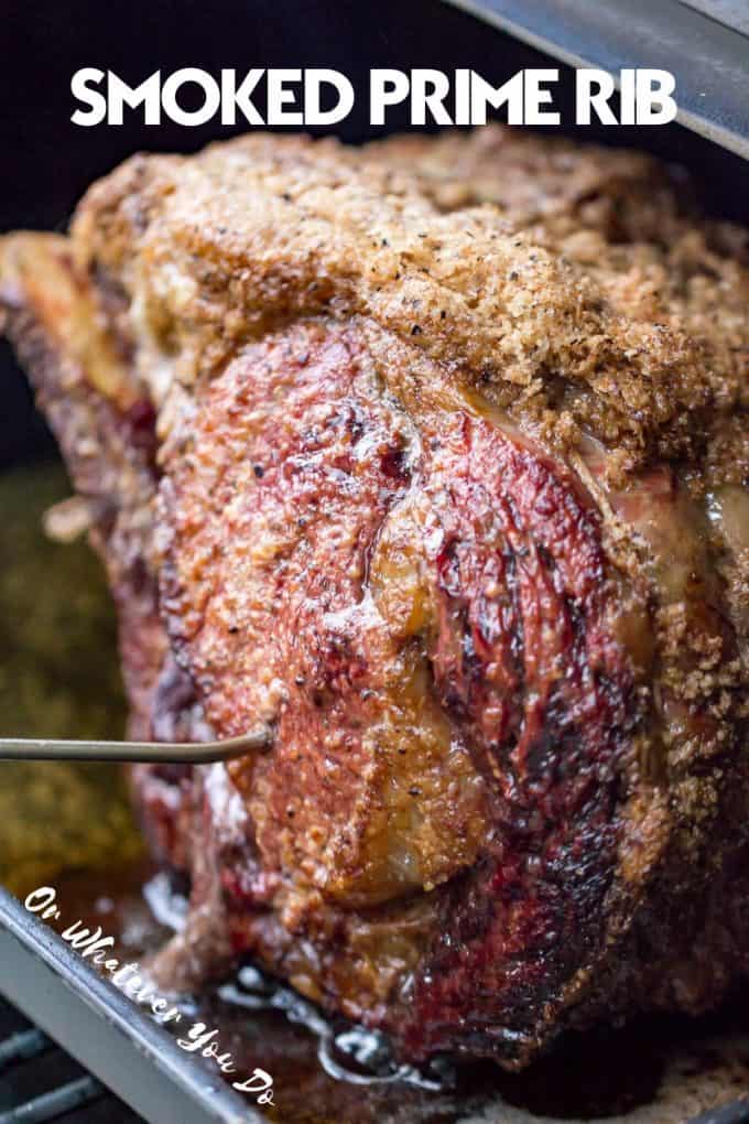 Traeger Prime Rib Roast | Or Whatever You Do