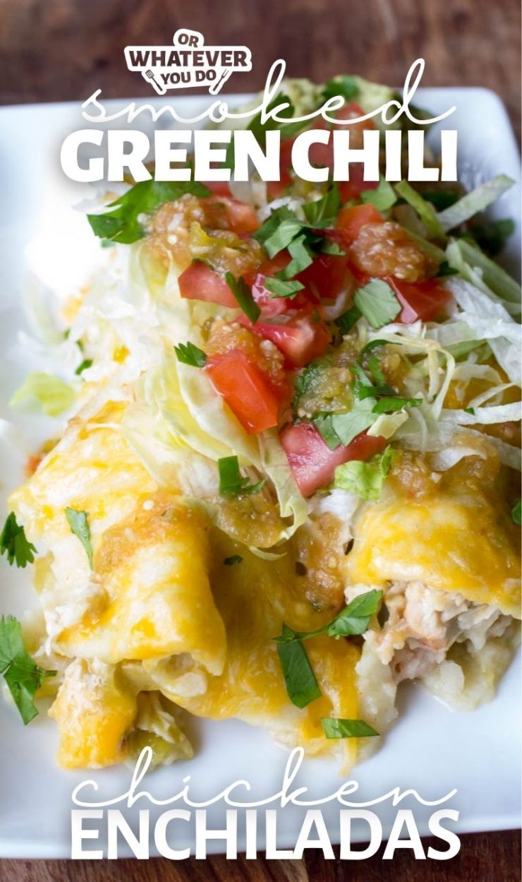 Smoked Green Chili Chicken Enchiladas