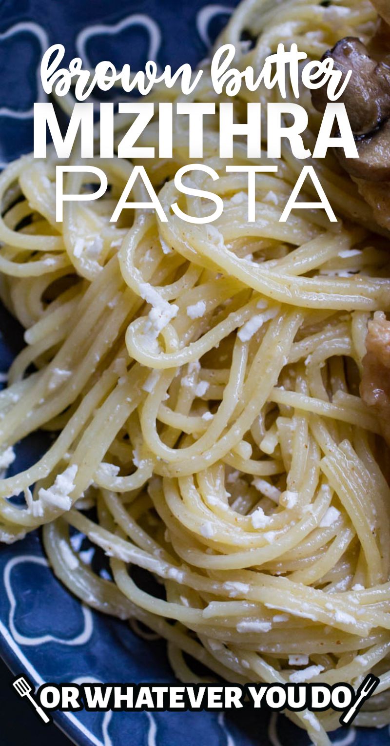 Brown Butter Mizithra Pasta