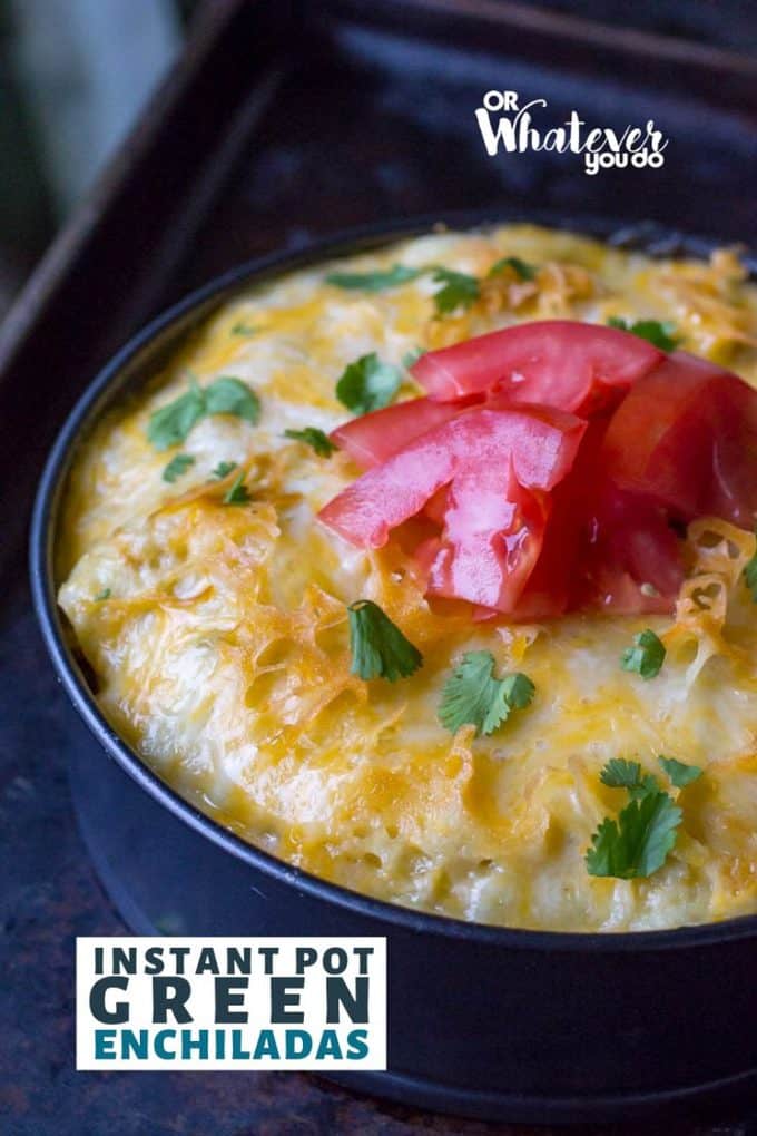 Instant Pot Green Chicken Enchilada Casserole Or Whatever You Do