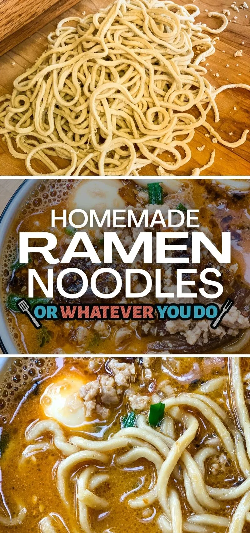 Homemade Ramen Noodles - Or Whatever You Do