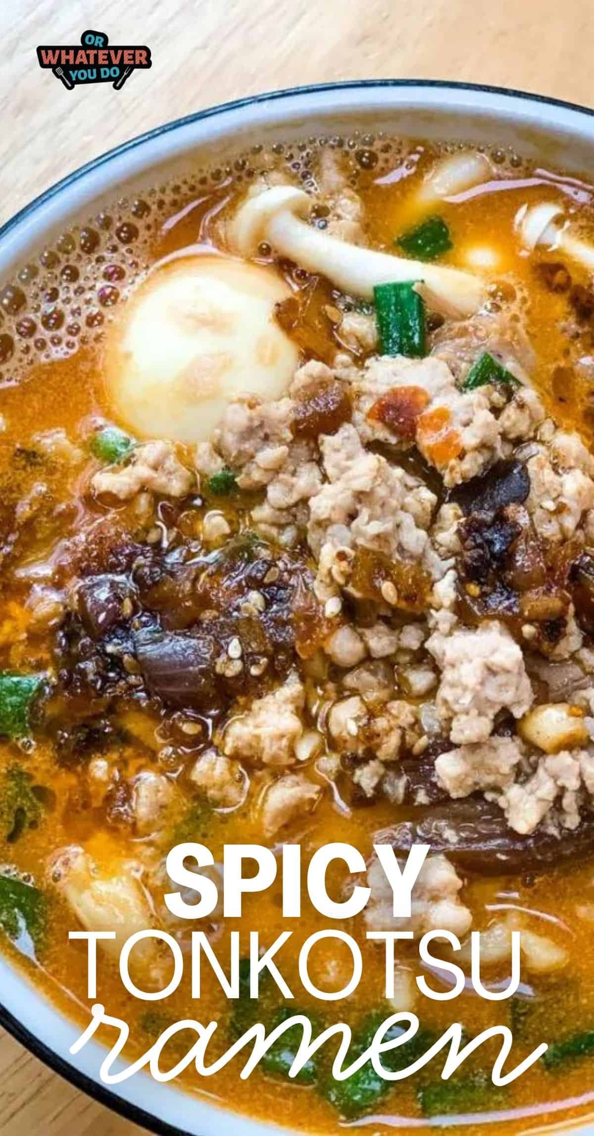 Hot and flavorful spicy tonkotsu ramen with minced pork, egg, and green onions in a rich broth.