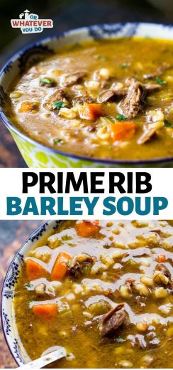 Beef Barley Soup with Prime Rib - Leftover Prime Rib Recipe from OWYD
