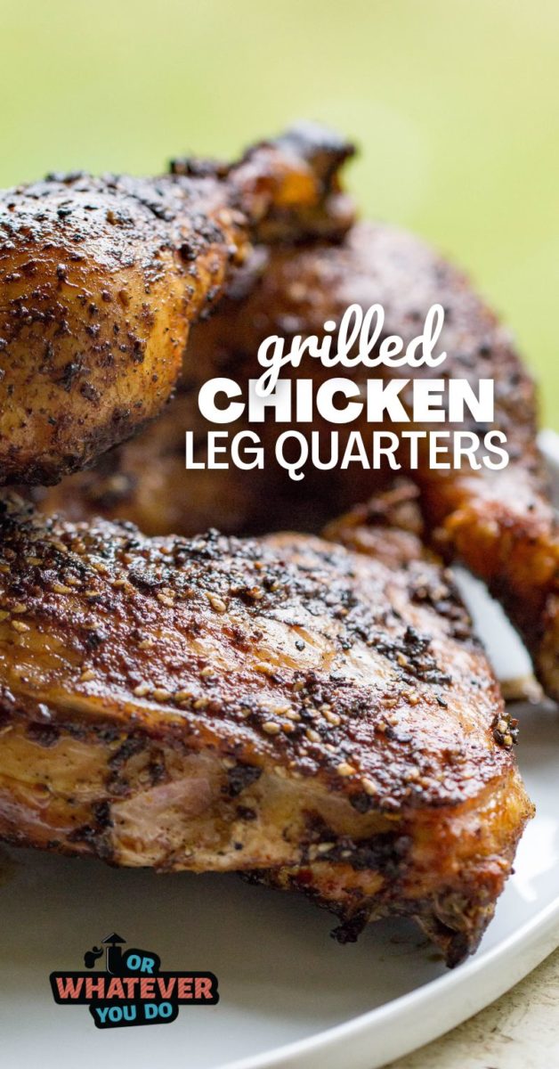 Traeger Grilled Chicken Leg Quarters Easy pellet grill recipe