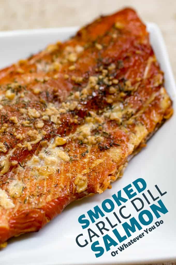 Garlic Dill Smoked Salmon Easy homemade smoked salmon recipe