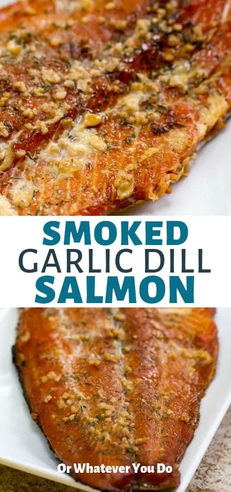 Smoked Garlic Dill Salmon