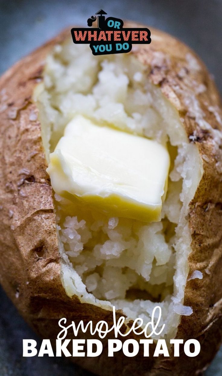 Traeger Smoked Baked Potato Or Whatever You Do