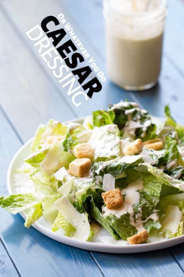 Caesar Salad Dressing Recipe - Homemade Creamy Caesar