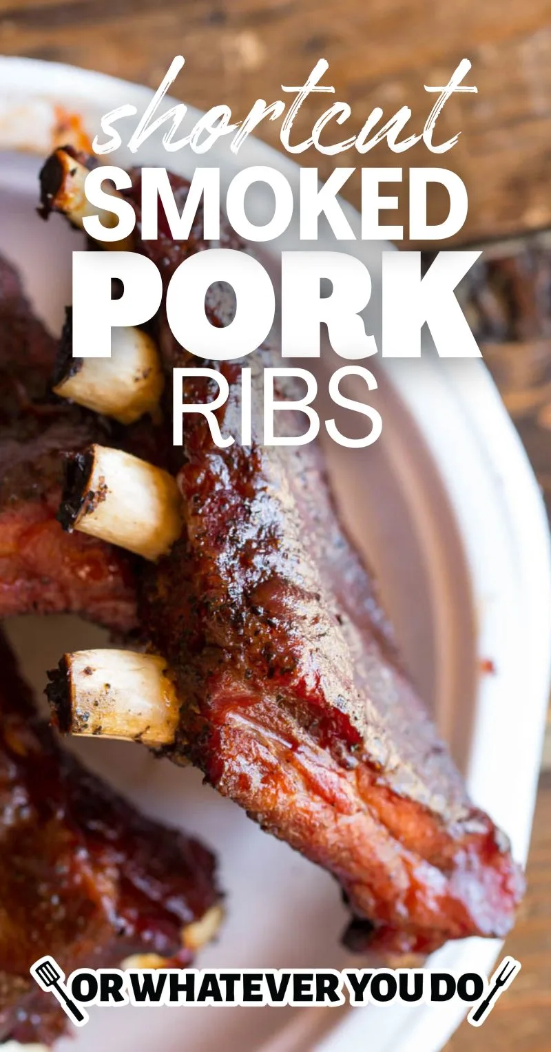 https://www.orwhateveryoudo.com/wp-content/uploads/2019/07/Shortcut-Smoked-Pork-Ribs-1.jpg.webp