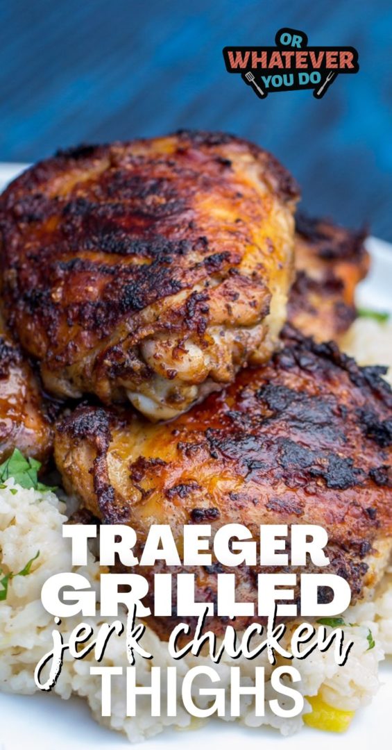 Traeger Jerk Chicken Recipe Or Whatever You Do