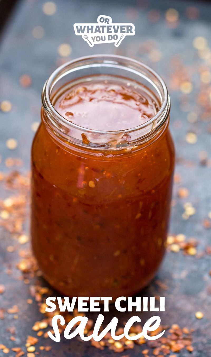 Homemade Sweet Chili Sauce Or Whatever You Do