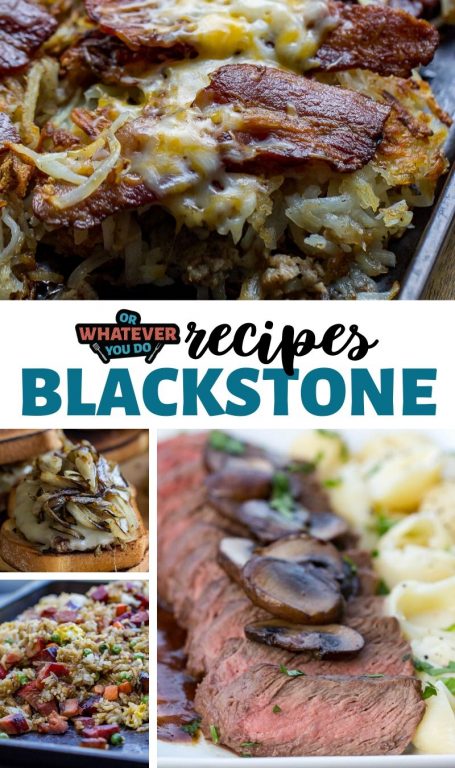 Blackstone Recipes | Or Whatever You Do