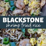 Blackstone Shrimp Fried Rice
