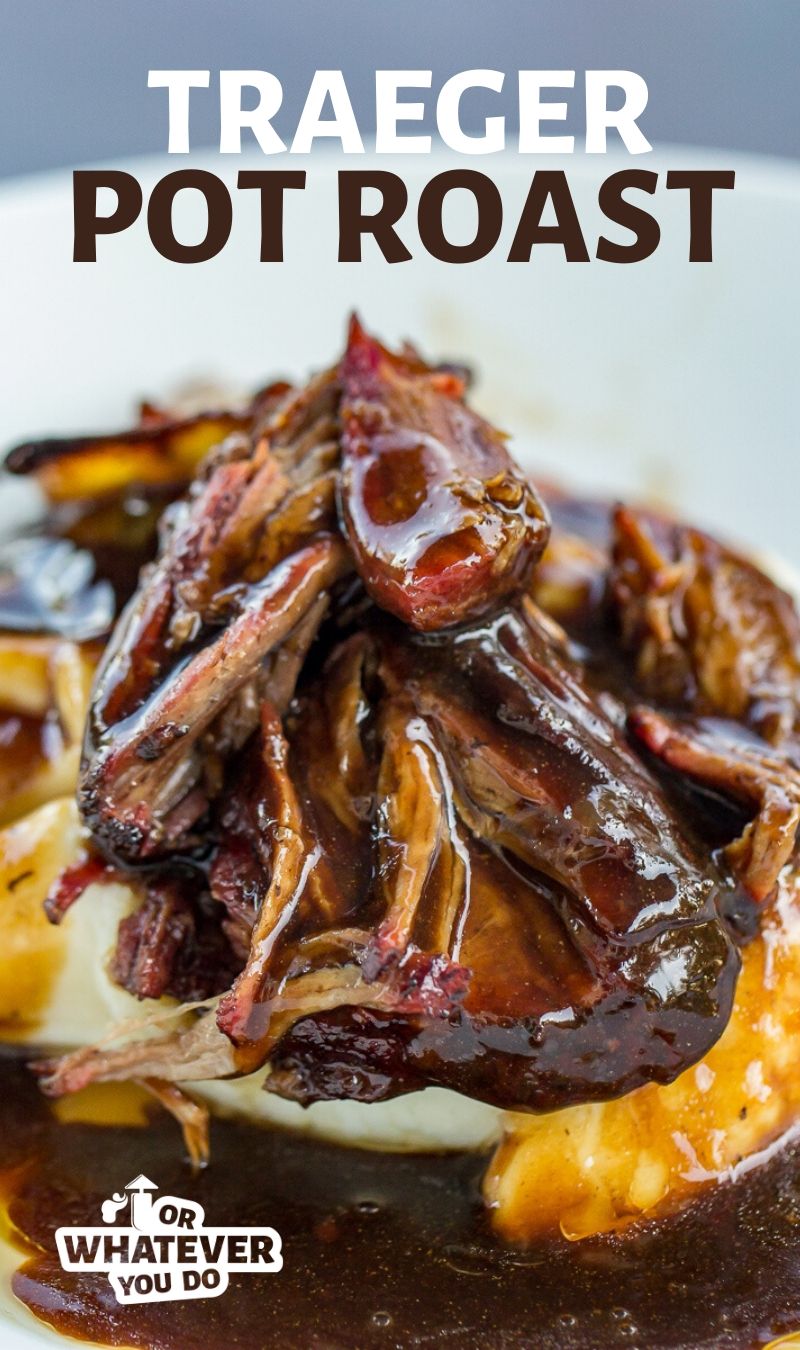 Traeger Pot Roast Or Whatever You Do