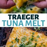 Traeger Tuna Melt