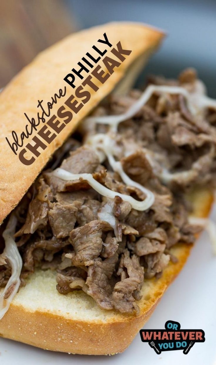 Blackstone Philly Cheesesteaks Or Whatever You Do
