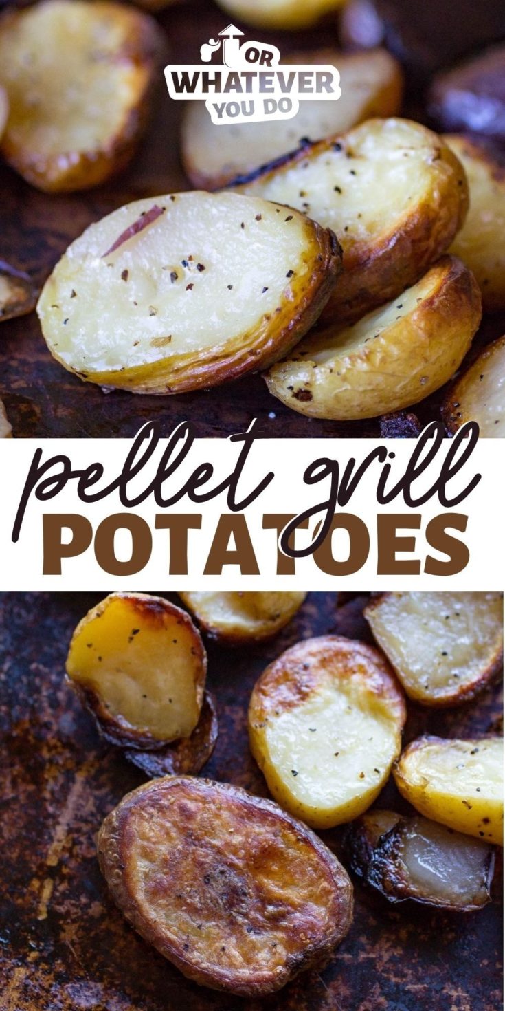 Simple Pellet Grill Potatoes Or Whatever You Do
