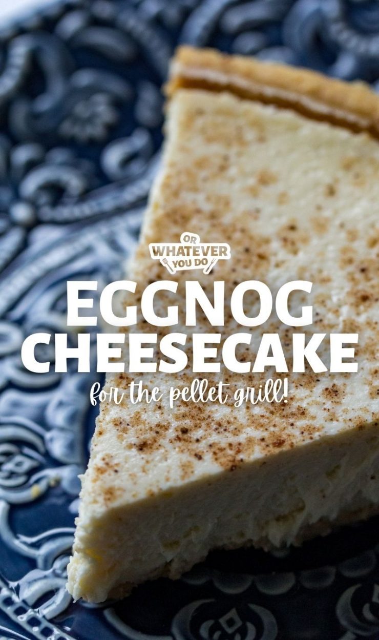 Traeger Eggnog Cheesecake