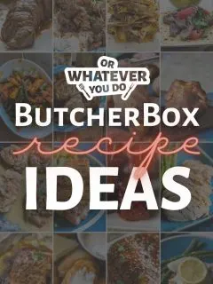 ButcherBox Recipe Ideas