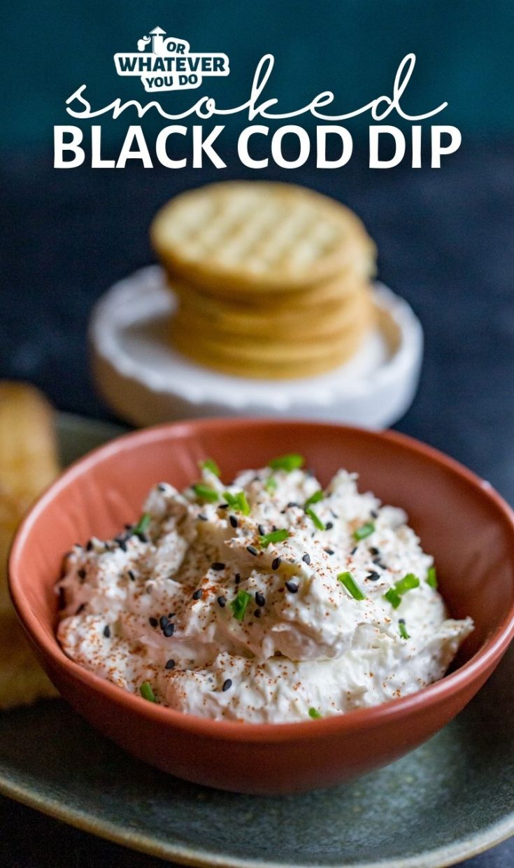 Smoked Black Cod Dip Or Whatever You Do