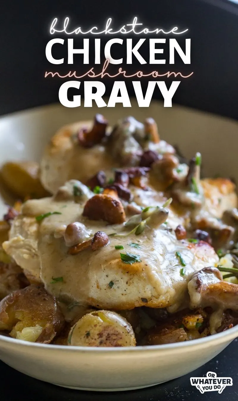 Blackstone Chicken with Mushroom Gravy