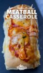 Smoked Meatball Sub Casserole