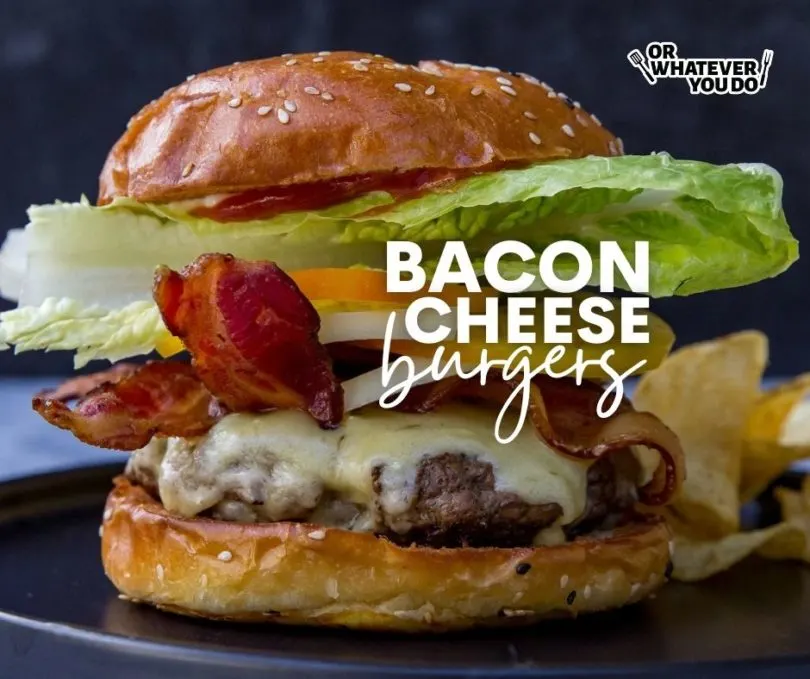 Bacon Blue Cheese Burgers - Or Whatever You Do