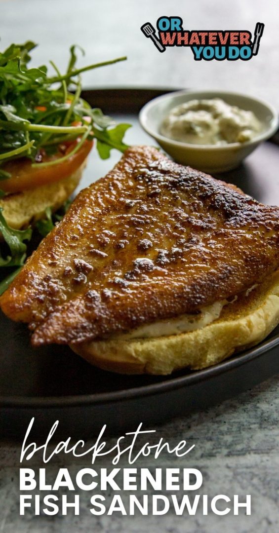 Blackstone Blackened Fish Sandwich Or Whatever You Do