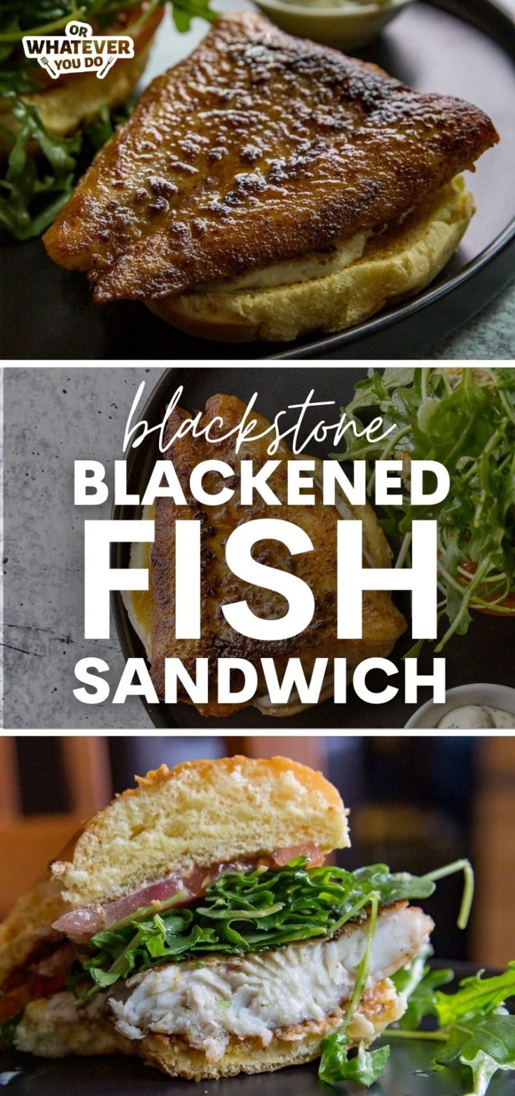 Blackstone Blackened Fish Sandwich Or Whatever You Do