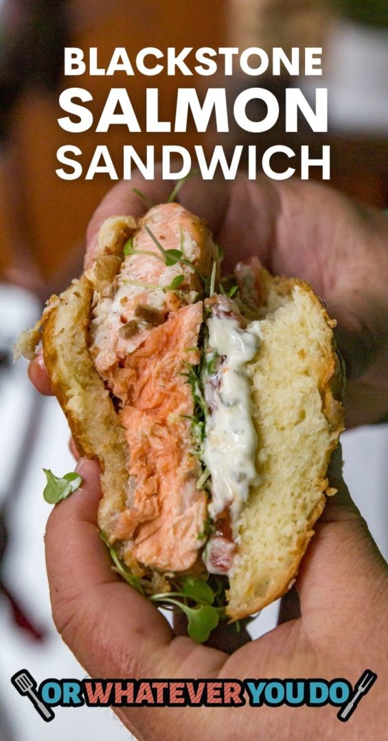 Blackstone Salmon Sandwich Or Whatever You Do