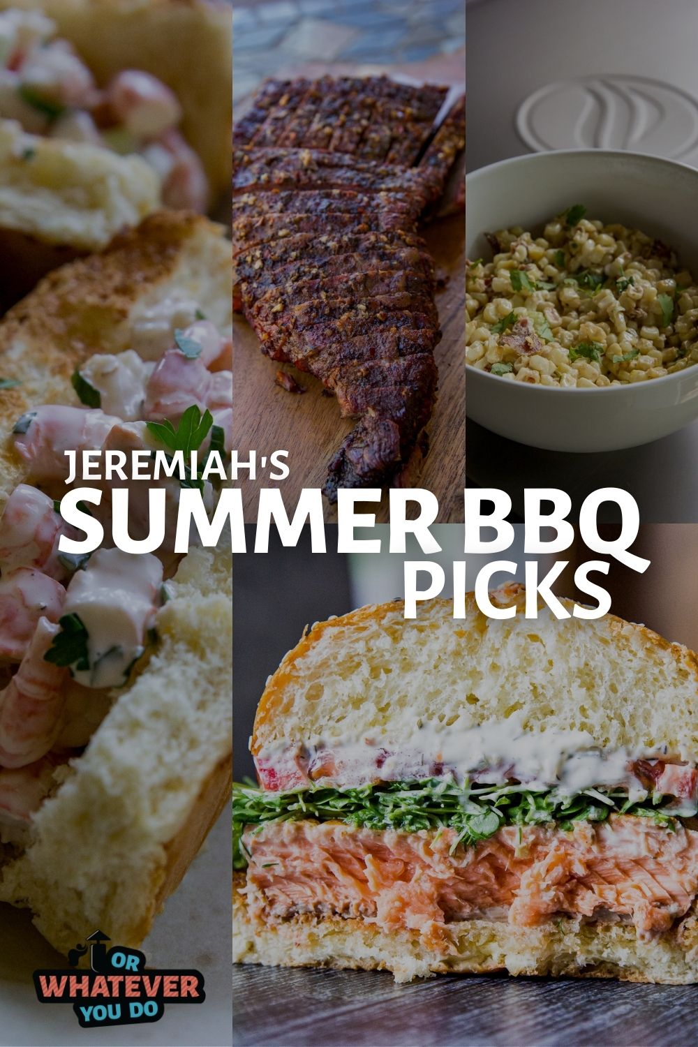 Summer BBQ Menu - Volume 1 – Or Whatever You Do