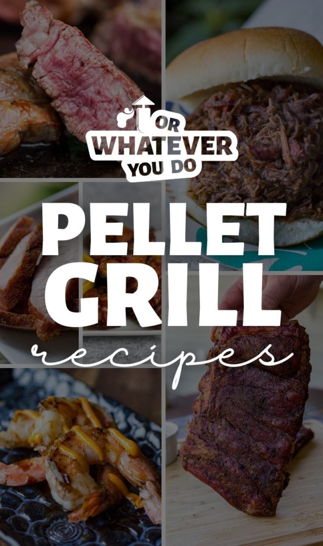 Easy Traeger Wood Pellet Grill Recipes Or Whatever You Do