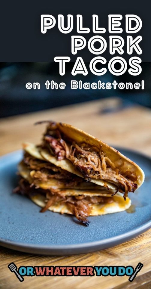 Blackstone Smoked Pulled Pork Tacos Or Whatever You Do