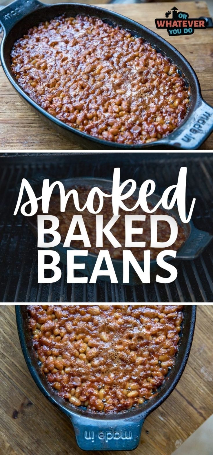 Homemade Smoked Baked Beans Or Whatever You Do