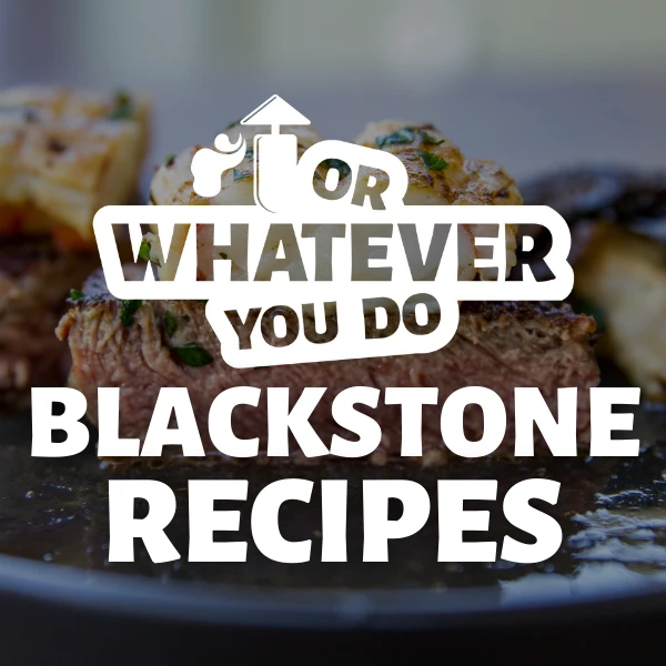 Blackstone Recipes