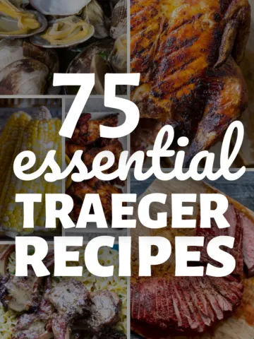 75 Essential Traeger Recipes