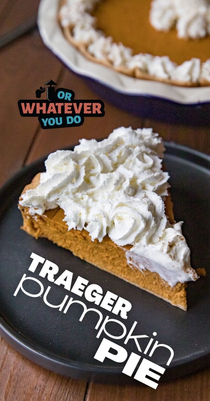 Traeger Pumpkin Pie Or Whatever You Do