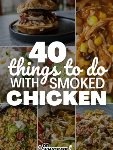 40 Things You Can Do With Smoked Chicken
