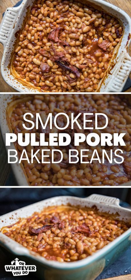 Smoked Pulled Pork Baked Beans - Or Whatever You Do